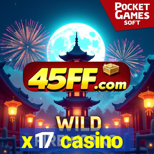 x17 casino